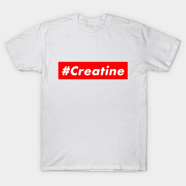 #Creatine T-Shirt by PrintHub